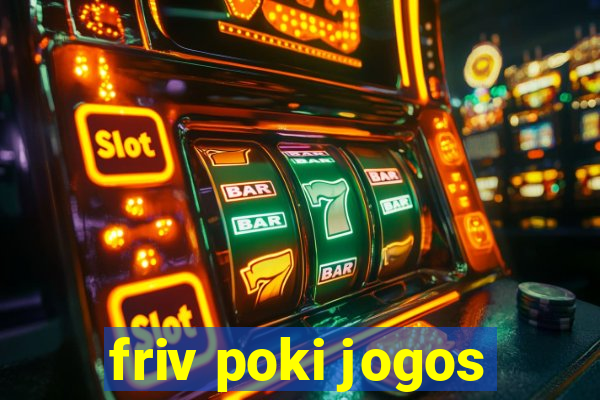 friv poki jogos